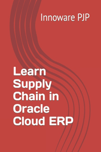 Learn Supply Chain in Oracle Cloud ERP