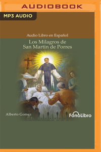 Los Milagros de San Martin de Porres