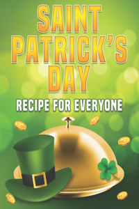 Saint Patricks Day Recipes for Everyone