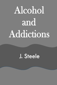 Alcohol and Addictions