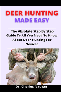 Deer Hunting Made Easy
