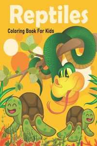 Reptiles Coloring Book For Kids!