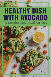 Healthy Dish With Avocado