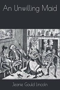 An Unwilling Maid