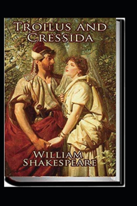 Troilus and Cressida Annotated