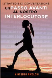 Un Passo Avanti Al Nostro Interlocutore