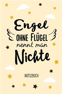 Engel ohne Flügel nennt man Nichte