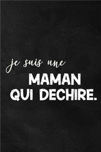 Je suis une maman qui déchire