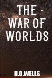 The War Of Worlds H. G. Wells