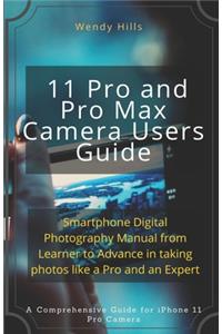 iPhone 11 Pro and Pro Max Camera Users Guide: Smartphone Digital Photography Manual from Learner to Advance in taking photos like a Pro and an Expert