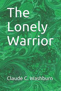 The Lonely Warrior