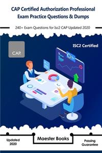 CAP Certified Authorization Professional Exam Practice Questions & Dumps
