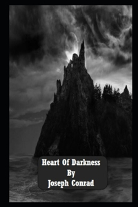 Heart of Darkness By Joseph Conrad An Annotated Latest Updated Version