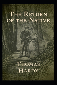 The Return of the Native Illusttrated