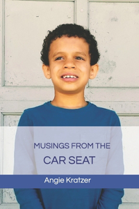 Musings from the Car Seat