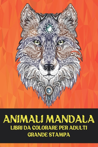 Libri da colorare per adulti - Grande stampa - Animali Mandala