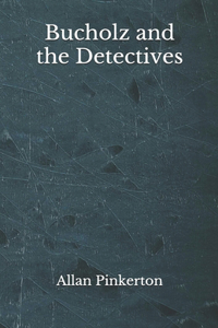 Bucholz and the Detectives