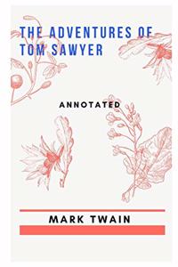 The Adventures of Tom Sawyer Annotated