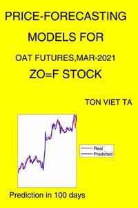 Price-Forecasting Models for Oat Futures, Mar-2021 ZO=F Stock