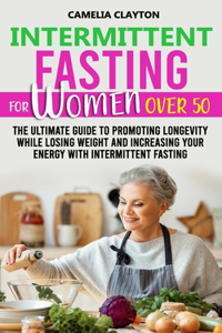 Intermittent Fasting for Women After 50