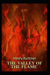 The Valley of the Flame-Classic Original Edition(Annotated)