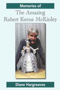 Memories of The Amazing Robert Keene McKinley