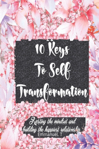 10 keys to self transformation