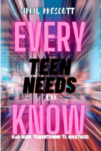 Every Teen Needs to Know