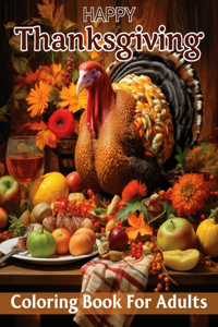 Happy Thanksgiving Coloring Book For Adults