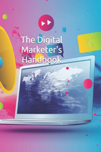 Digital Marketer's Handbook