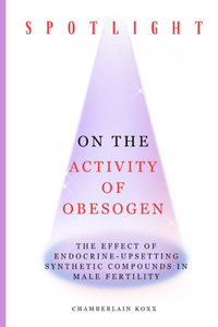 Spotlight On The Activity Of Obesogen