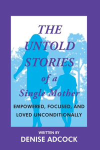 Untold Stories of a Single Mother