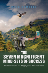 Seven Magnificent Mind-Sets of Success
