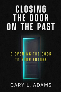 Closing the Door on the Past