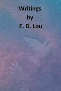 Writings by E. D. Lou