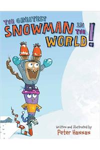 The Greatest Snowman in the World!