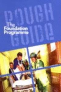 Rough Guide to the Foundation Programme