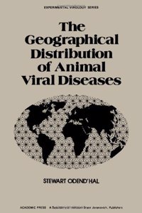 The Geographical Distribution of Animal Viral Diseases (Experimental Virology S.)