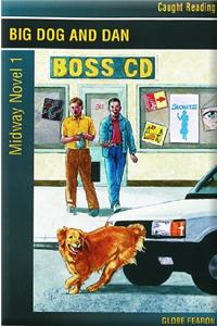 Caught Reading Plus: Midway Novel One Big Dog and Dan 2000c