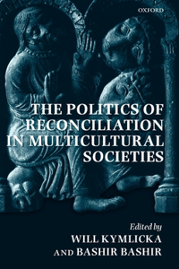 Politics of Reconciliation in Multicultural Societies