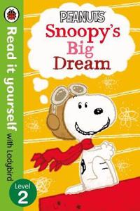 Peanuts: Snoopy's Big Dream - Read It Yourself with Ladybird