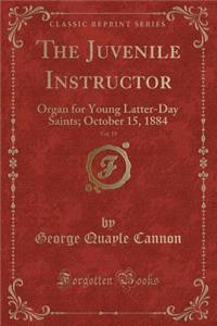 The Juvenile Instructor, Vol. 19