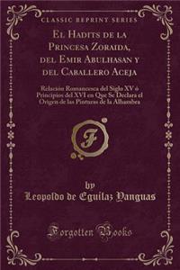 El Hadits de la Princesa Zoraida, del Emir Abulhasan Y del Caballero Aceja