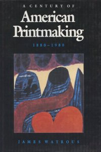Century of American Printmaking, 1880-1980
