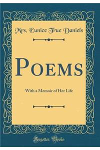 Poems: With a Memoir of Her Life (Classic Reprint)