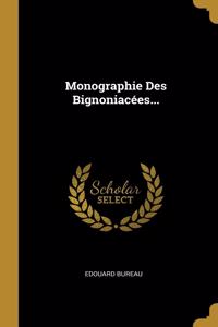 Monographie Des Bignoniacées...