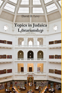 Topics in Judaica Librarianship