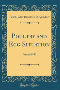 Poultry and Egg Situation: January 1980 (Classic Reprint)