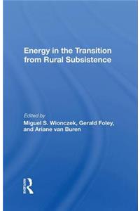 Energy In The Transition From Rural Subsistence