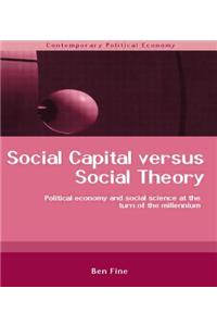 Social Capital Versus Social Theory